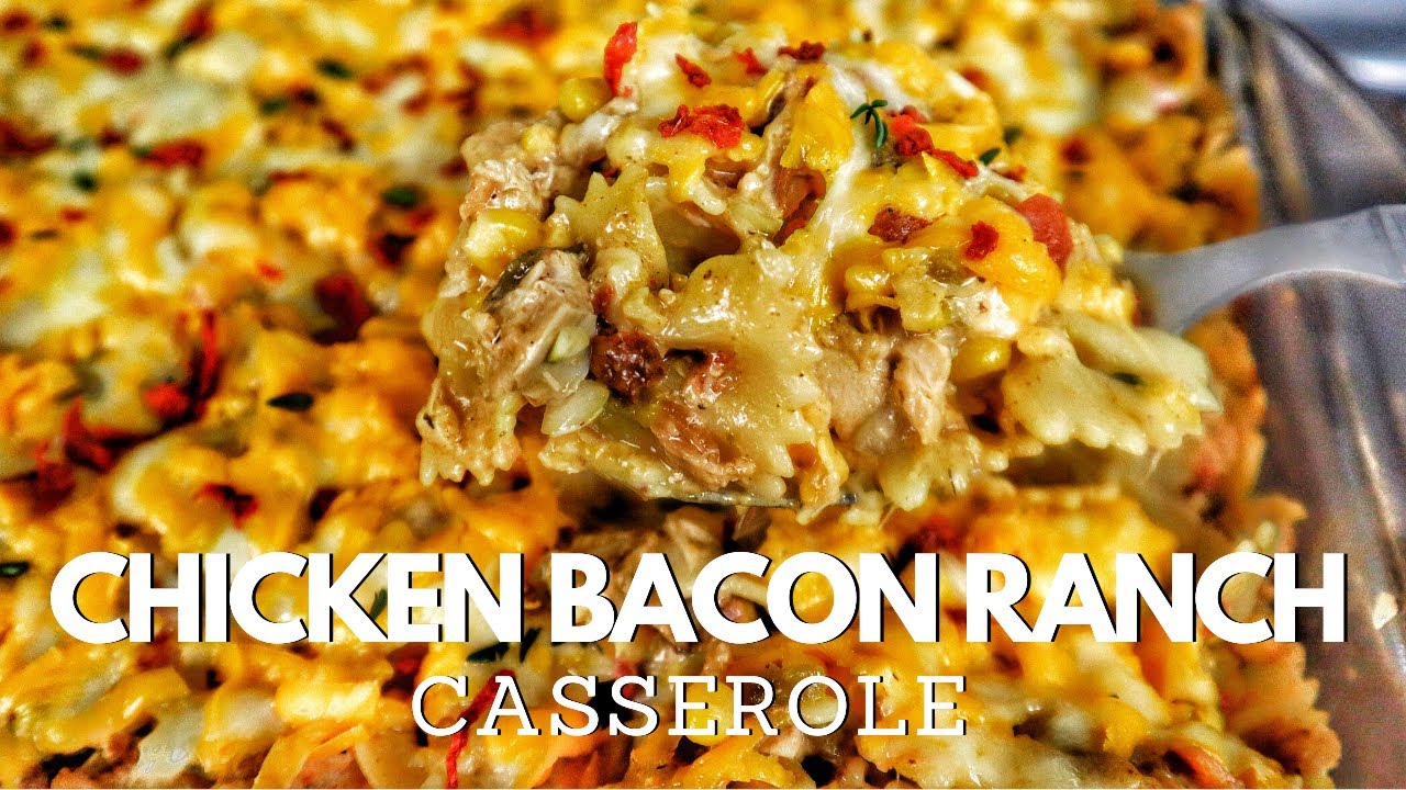 Chicken Bacon Ranch Casserole Recipe | Chicken Casserole