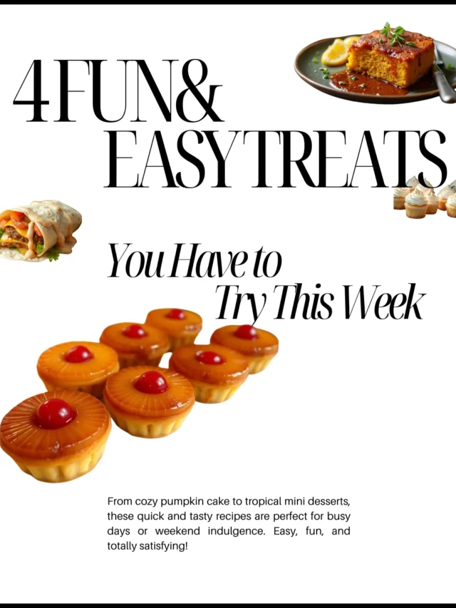 4 Fun & Easy Treats You Have to Try This Week
