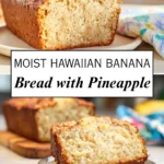Hawaiian banana bread made with pineapple and coconut