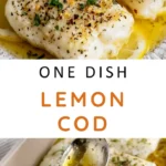 Lemon garlic butter cod recipe with tender baked fish and fresh parsley