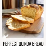perfect quinoa bread homemade gluten-free loaf