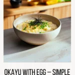 okayu with egg comforting Japanese rice porridge