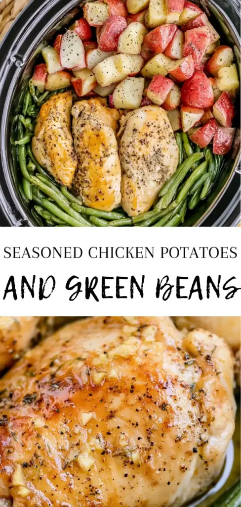 Seasoned Chicken Potatoes and Green Beans in the Slow Cooker 6 Seasoned chicken potatoes and green beans recipe made in a slow cooker